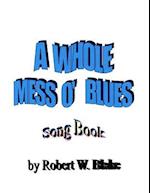 A Whole Mess O' Blues