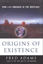 Origins of Existence