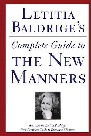 Letitia Baldrige's Complete Guide to the New Manners for the '90s