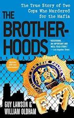 Brotherhoods: The True Story of Two Cops Who Murdered for the Mafia 