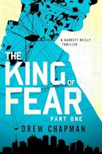 The King of Fear: Part One