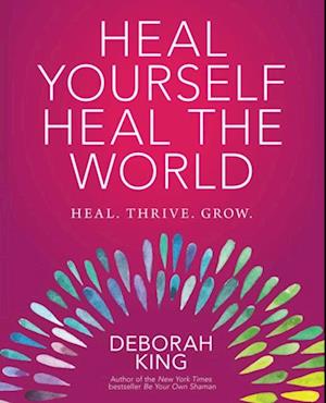 Heal Yourself--Heal the World