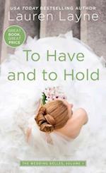 To Have and to Hold, Volume 1