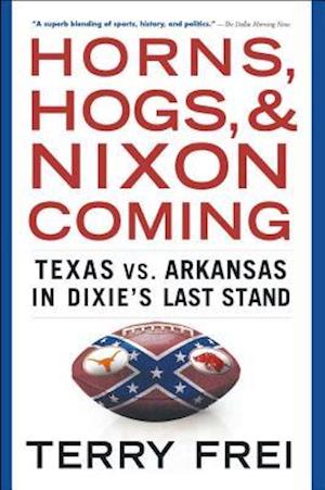 Horns, Hogs, and Nixon Coming