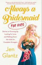 Always a Bridesmaid (For Hire)