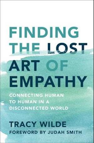 Finding the Lost Art of Empathy