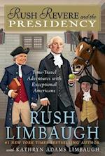 Rush Revere and the Presidency