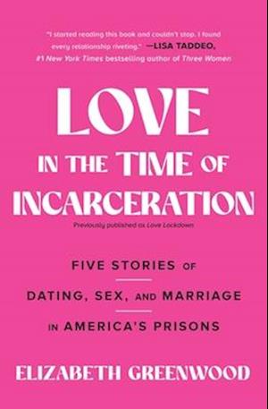 Love in the Time of Incarceration