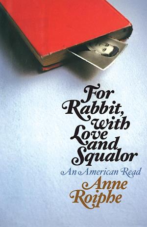 For Rabbit, with Love and Squalor