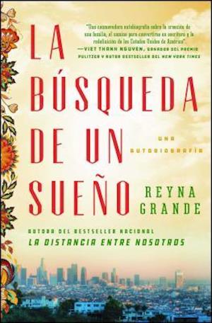 La Búsqueda de Un Sueño (a Dream Called Home Spanish Edition)