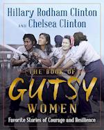 The Book of Gutsy Women: Favorite Stories of Courage and Resilience