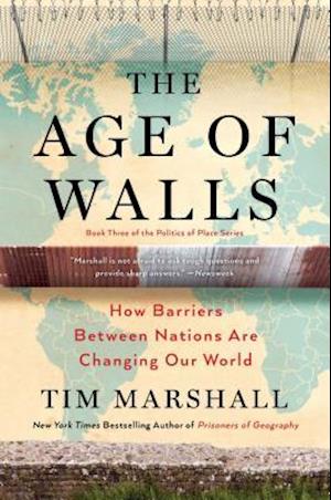 The Age of Walls: How Barriers Between Nations Are Changing Our World