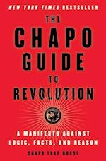 The Chapo Guide to Revolution
