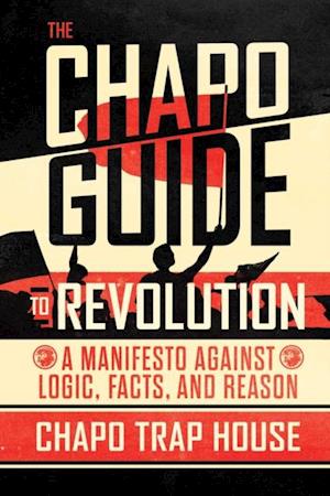 Chapo Guide to Revolution