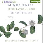 Mindfulness, Meditation, and Mind Fitness