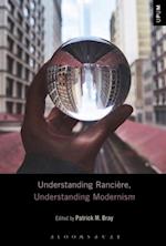 Understanding Ranciere, Understanding Modernism