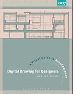 Digital Drawing for Designers: A Visual Guide to AutoCAD(R) 2017