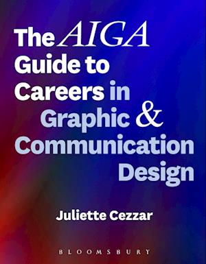 The AIGA Guide to Careers in Graphic and Communication Design