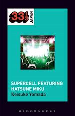 Supercell's Supercell featuring Hatsune Miku