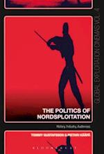 The Politics of Nordsploitation: History, Industry, Audiences 