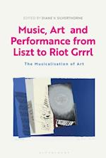 Music, Art and Performance from Liszt to Riot Grrrl