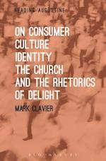 On Consumer Culture, Identity, the Church and the Rhetorics of Delight