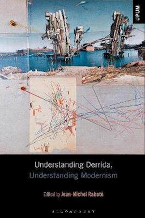 Understanding Derrida, Understanding Modernism