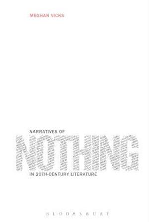 Narratives of Nothing in 20th-Century Literature