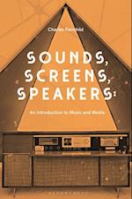 Sounds, Screens, Speakers