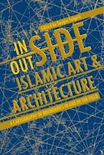 Inside/Outside Islamic Art and Architecture