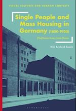 Single People and Mass Housing in Germany, 1850-1930