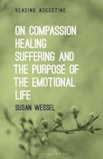 On Compassion, Healing, Suffering, and the Purpose of the Emotional Life