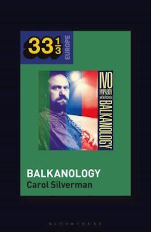 Ivo Papazov’s Balkanology