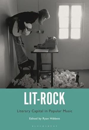 Lit-Rock: Literary Capital in Popular Music