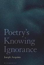 Poetry's Knowing Ignorance