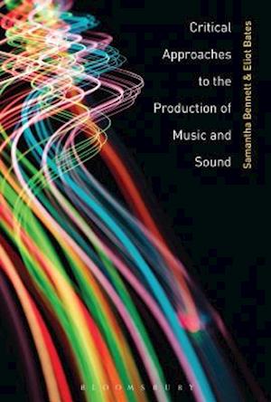 Critical Approaches to the Production of Music and Sound