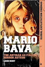 Mario Bava: The Artisan as Italian Horror Auteur 