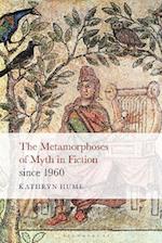 Metamorphoses of Myth in Fiction since 1960