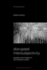Disrupted Intersubjectivity: Paralysis and Invasion in Ian McEwan's Works 
