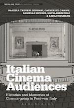 Italian Cinema Audiences: Histories and Memories of Cinema-going in Post-war Italy 