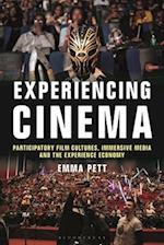 Experiencing Cinema: Participatory Film Cultures, Immersive Media and the Experience Economy 