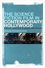 The Science Fiction Film in Contemporary Hollywood