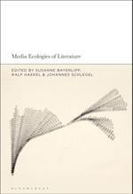 Media Ecologies of Literature