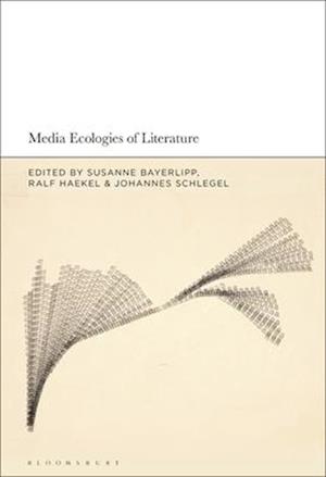 Media Ecologies of Literature