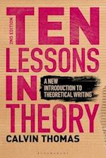 Ten Lessons in Theory: A New Introduction to Theoretical Writing 