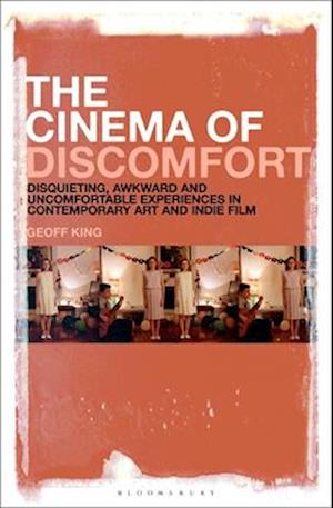 The Cinema of Discomfort