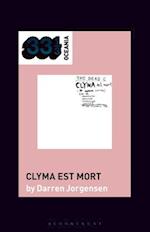 The Dead C's Clyma Est Mort
