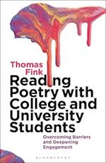 Reading Poetry with College and University Students: Overcoming Barriers and Deepening Engagement 