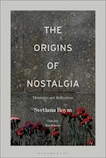 The Origins of Nostalgia: Memories and Reflections 