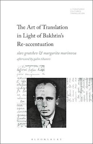 The Art of Translation in Light of Bakhtin's Re-Accentuation